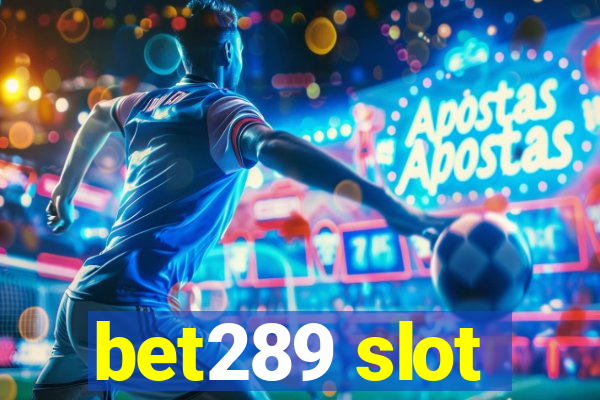 bet289 slot